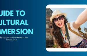 The Ultimate Guide to Cultural Immersion: How to Travel Like a Local Guide to Cultural Immersion