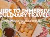 Ultimate Guide to Immersive Culinary Travel: Savor Local Flavors Around the Globe Guide to Immersive Culinary Travel